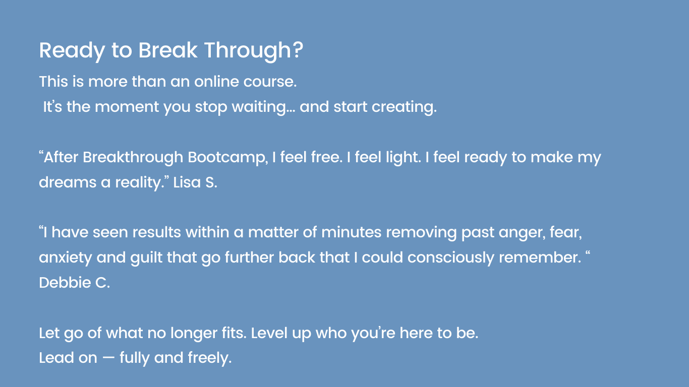 Breakthrough Bootcamp testimonials and call to action inviting leaders and high-performing professionals to experience personal transformation and aligned growth.